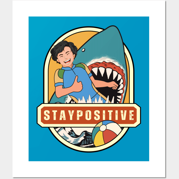 Stay Positive Wall Art by Sruthi